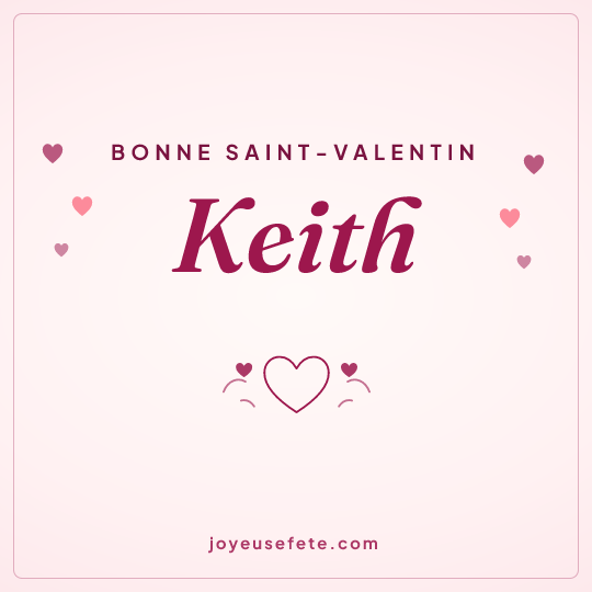 Image carrée « Bonne Saint-Valentin Keith » pour WhatsApp