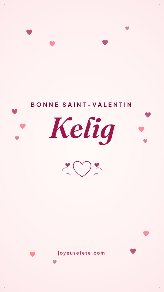 Image « Bonne Saint-Valentin Kelig » au format story