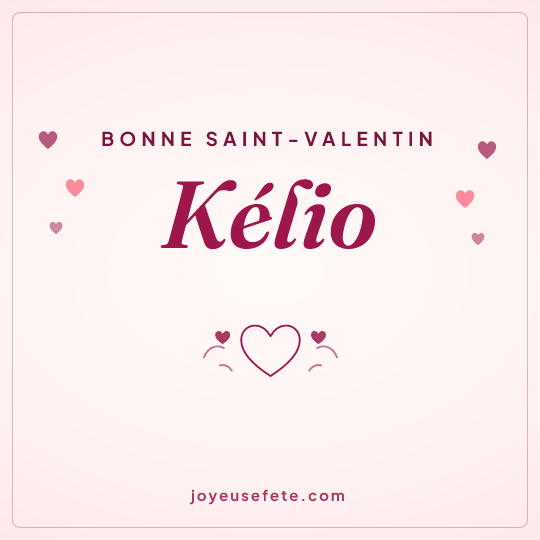 Image carrée « Bonne Saint-Valentin Kélio » pour WhatsApp