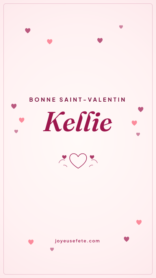 Image « Bonne Saint-Valentin Kellie » au format story
