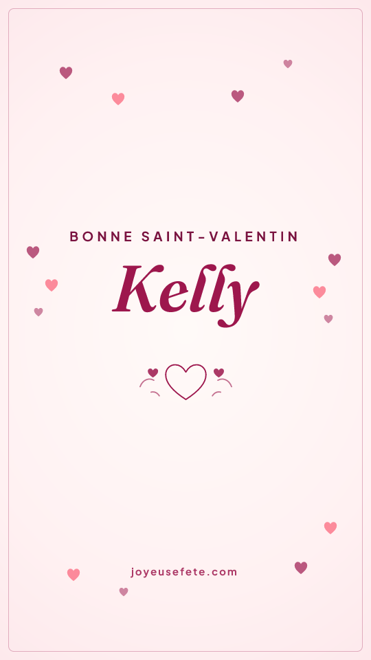 Image « Bonne Saint-Valentin Kelly » au format story