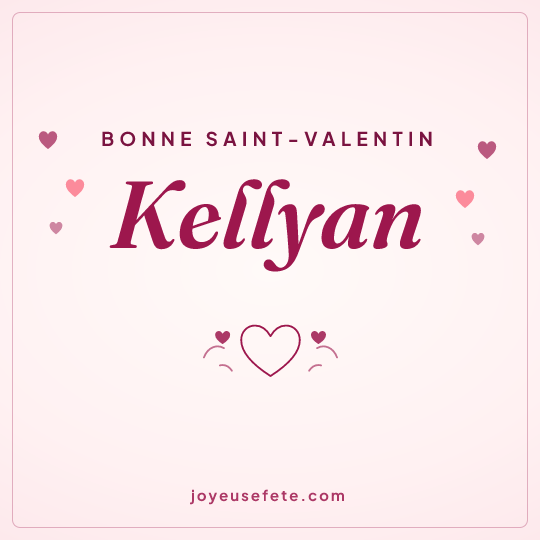 Image carrée « Bonne Saint-Valentin Kellyan » pour WhatsApp