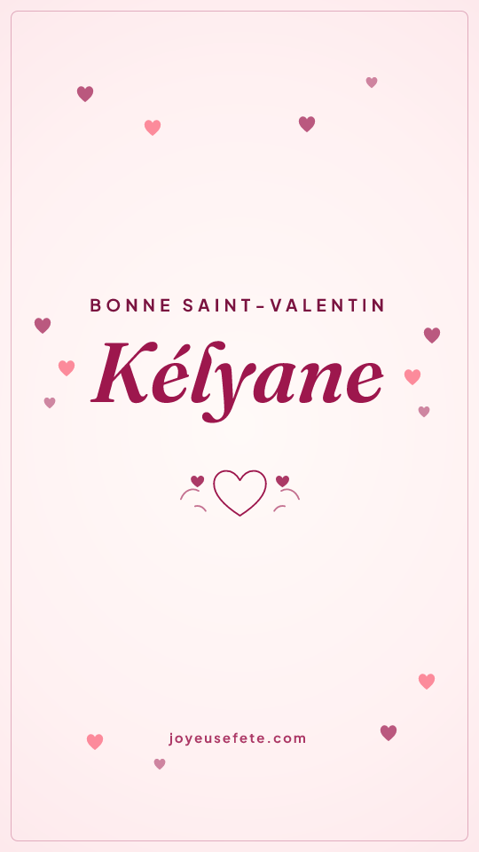 Image « Bonne Saint-Valentin Kélyane » au format story