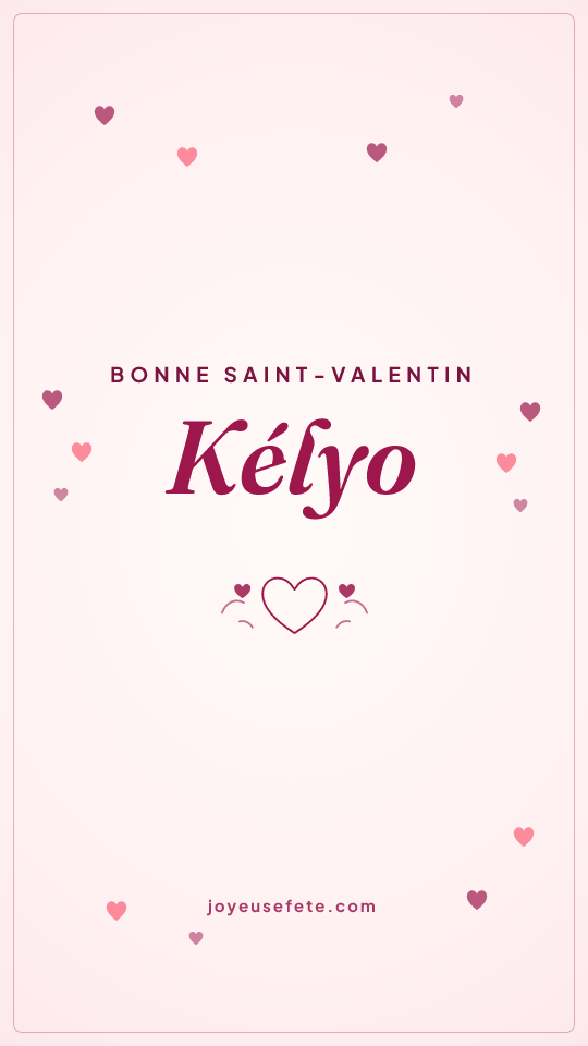 Image « Bonne Saint-Valentin Kélyo » au format story