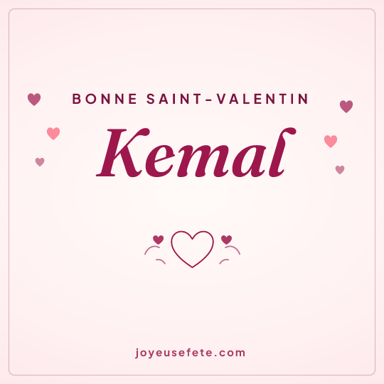 Image carrée « Bonne Saint-Valentin Kemal » pour WhatsApp