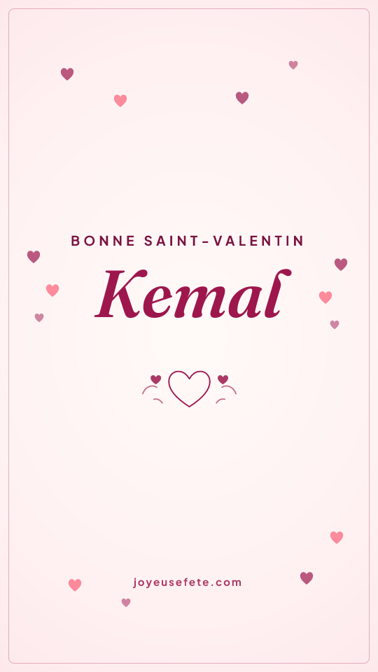 Image « Bonne Saint-Valentin Kemal » au format story