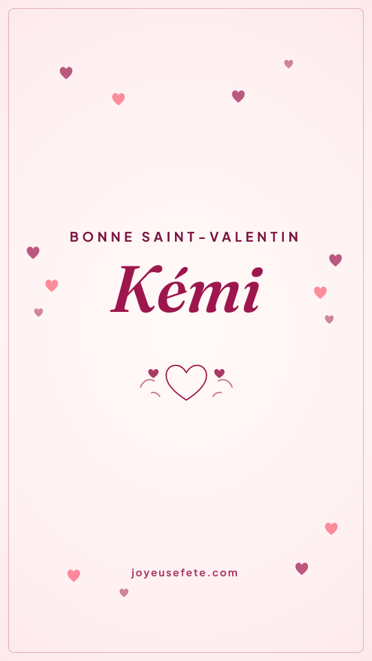 Image « Bonne Saint-Valentin Kémi » au format story