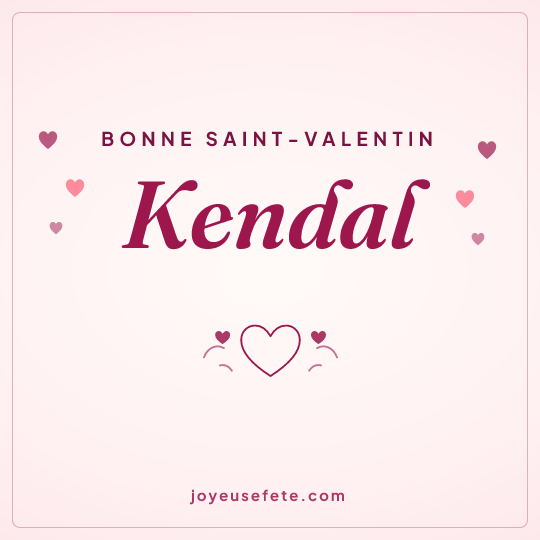 Image carrée « Bonne Saint-Valentin Kendal » pour WhatsApp