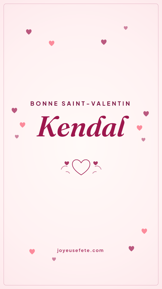 Image « Bonne Saint-Valentin Kendal » au format story