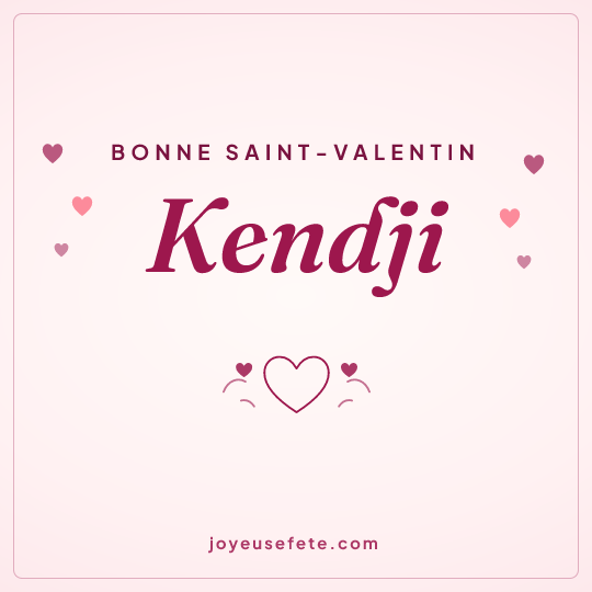 Image carrée « Bonne Saint-Valentin Kendji » pour WhatsApp
