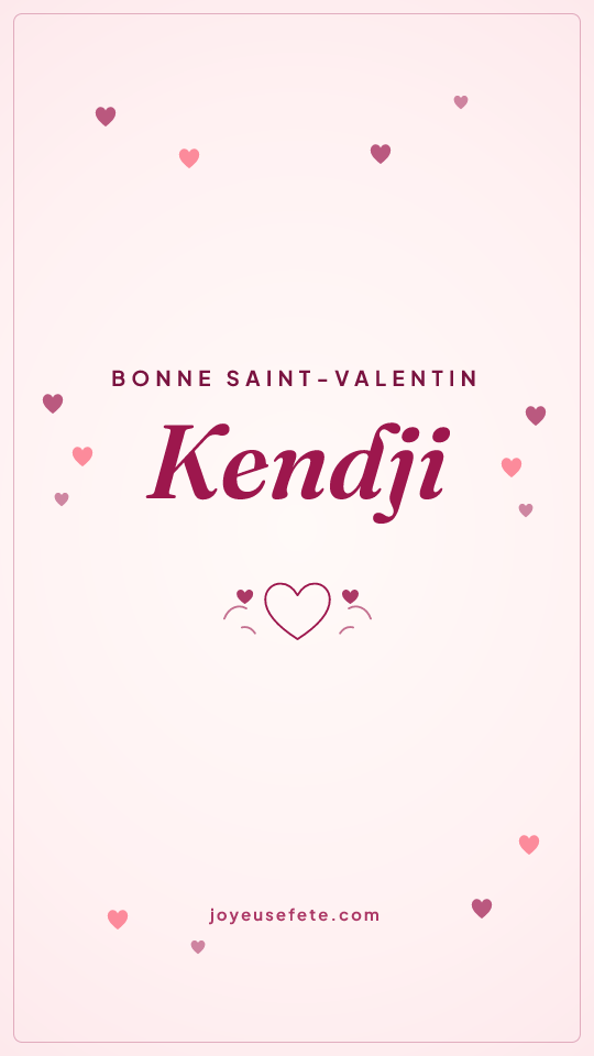 Image « Bonne Saint-Valentin Kendji » au format story