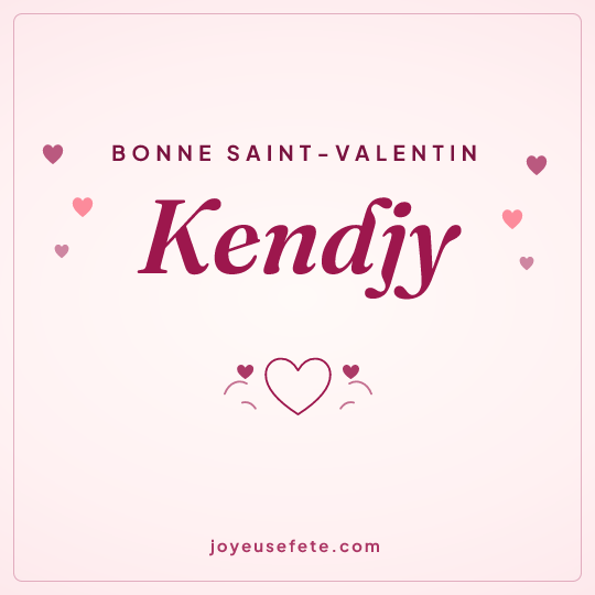 Image carrée « Bonne Saint-Valentin Kendjy » pour WhatsApp