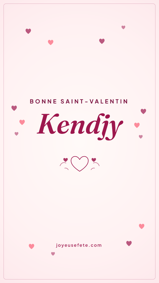 Image « Bonne Saint-Valentin Kendjy » au format story