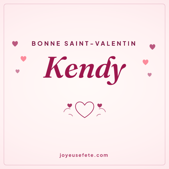 Image carrée « Bonne Saint-Valentin Kendy » pour WhatsApp
