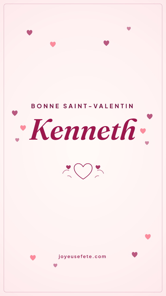 Image « Bonne Saint-Valentin Kenneth » au format story