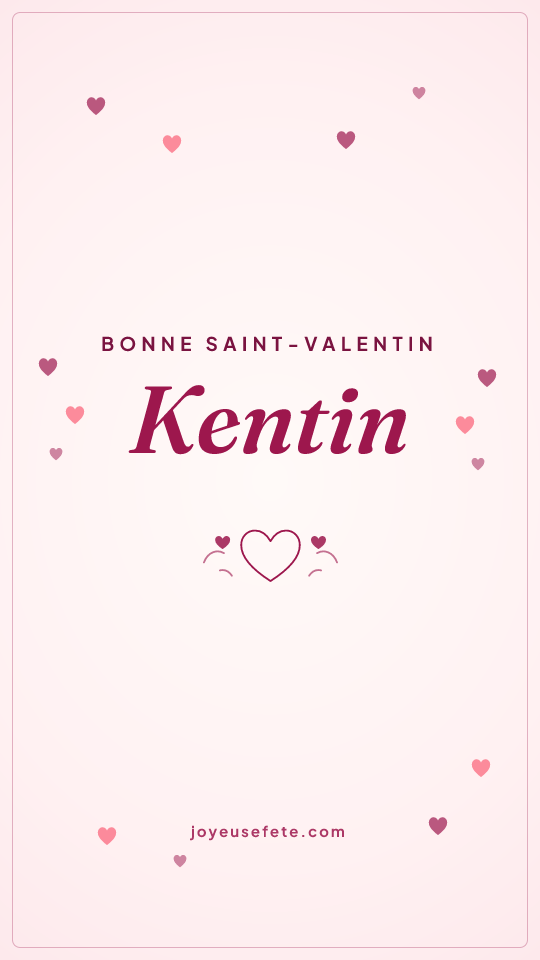 Image « Bonne Saint-Valentin Kentin » au format story