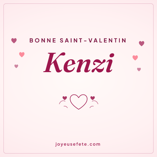 Image carrée « Bonne Saint-Valentin Kenzi » pour WhatsApp
