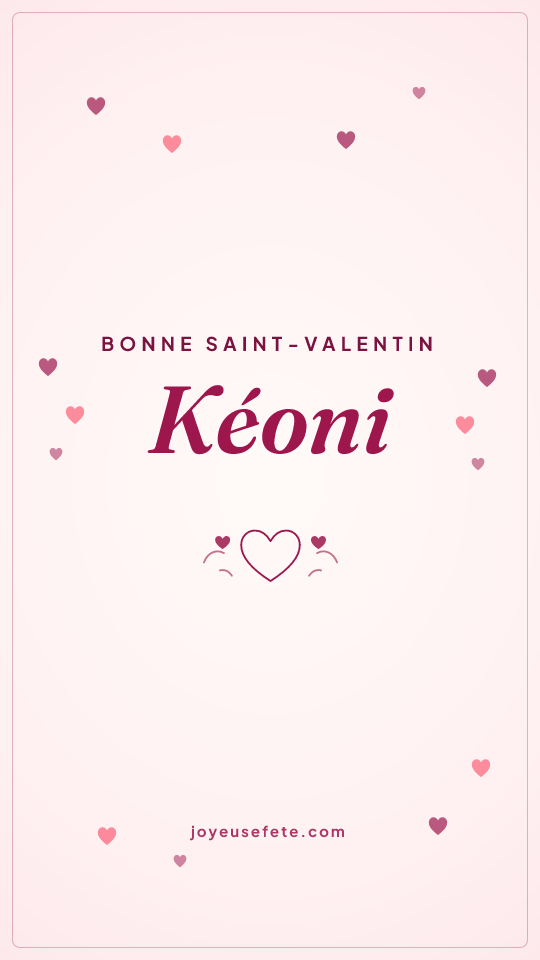 Image « Bonne Saint-Valentin Kéoni » au format story