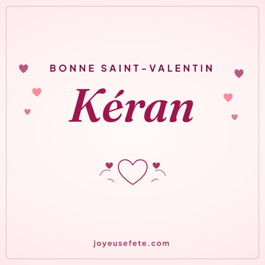 Image carrée « Bonne Saint-Valentin Kéran » pour WhatsApp