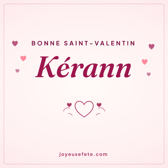 Image carrée « Bonne Saint-Valentin Kérann » pour WhatsApp