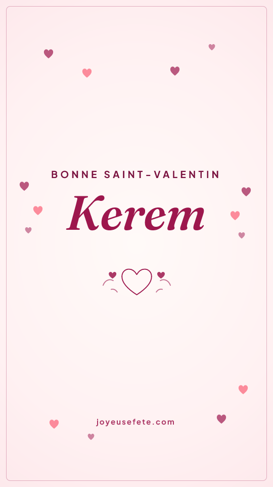 Image « Bonne Saint-Valentin Kerem » au format story