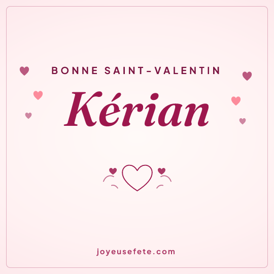 Image carrée « Bonne Saint-Valentin Kérian » pour WhatsApp