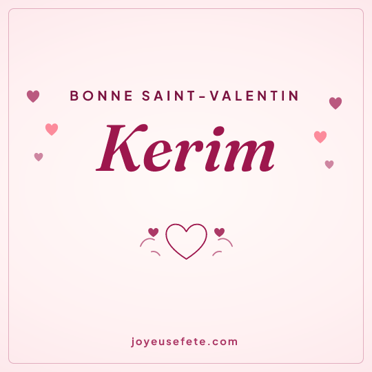 Image carrée « Bonne Saint-Valentin Kerim » pour WhatsApp