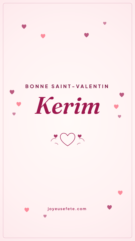 Image « Bonne Saint-Valentin Kerim » au format story