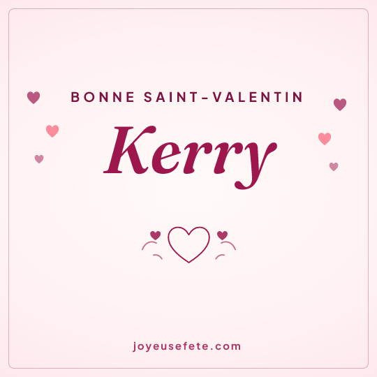Image carrée « Bonne Saint-Valentin Kerry » pour WhatsApp