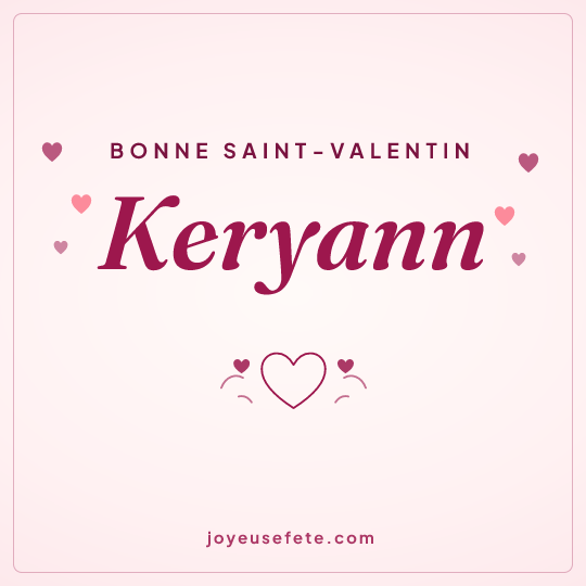 Image carrée « Bonne Saint-Valentin Keryann » pour WhatsApp