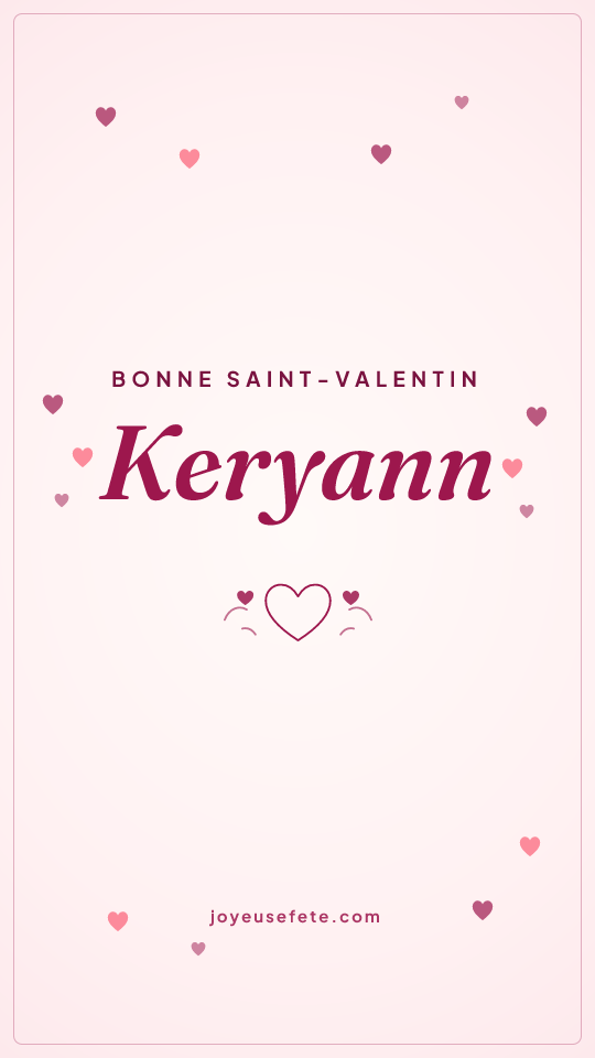 Image « Bonne Saint-Valentin Keryann » au format story