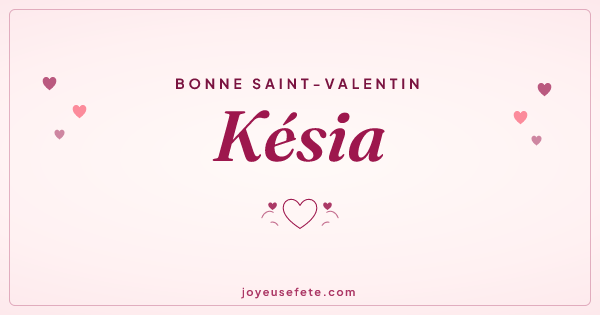 Image « Bonne Saint-Valentin Késia » au format large