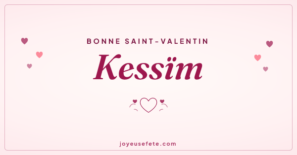 Image « Bonne Saint-Valentin Kessïm » au format large