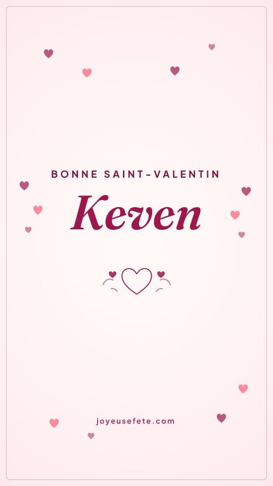 Image « Bonne Saint-Valentin Keven » au format story