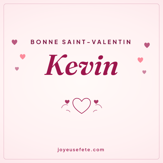 Image carrée « Bonne Saint-Valentin Kevin » pour WhatsApp
