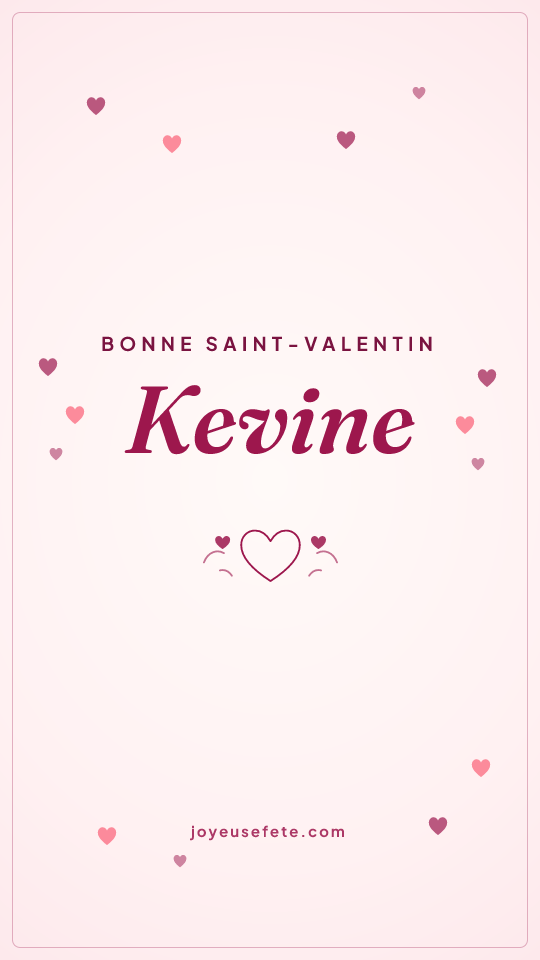 Image « Bonne Saint-Valentin Kevine » au format story
