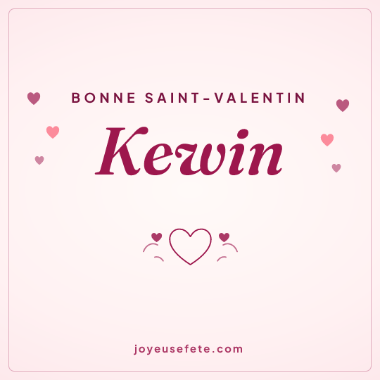 Image carrée « Bonne Saint-Valentin Kewin » pour WhatsApp