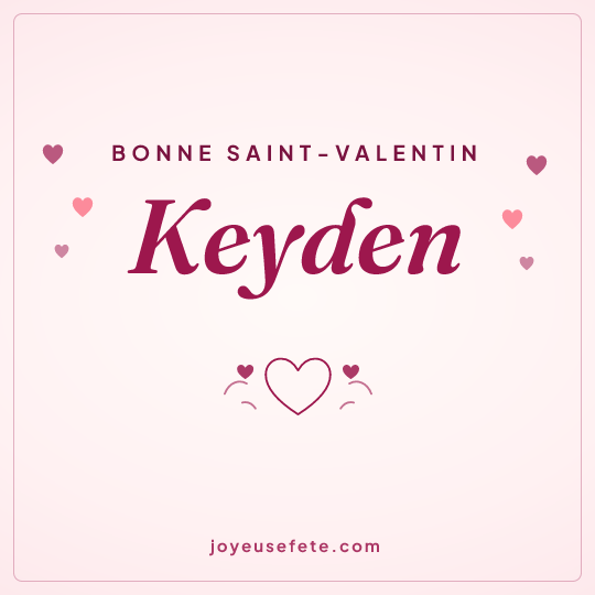 Image carrée « Bonne Saint-Valentin Keyden » pour WhatsApp