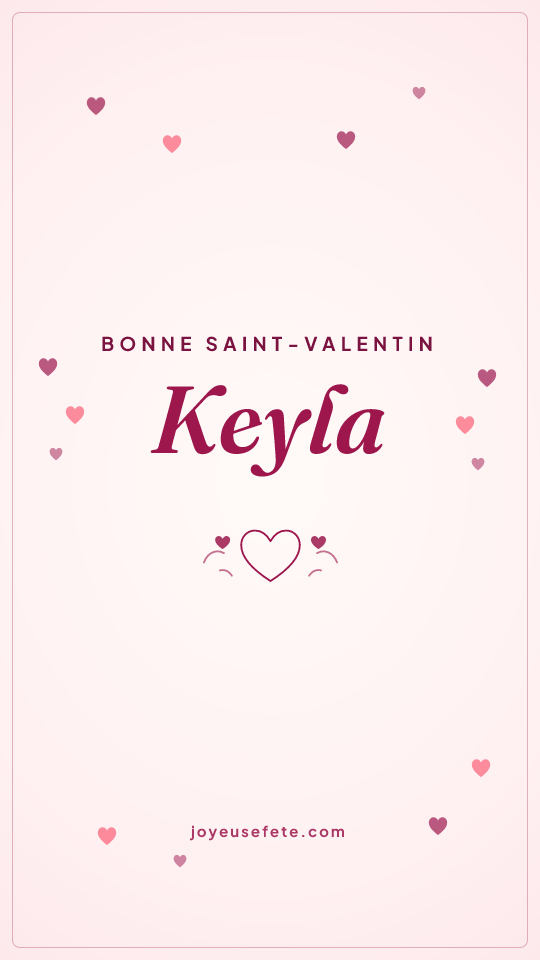Image « Bonne Saint-Valentin Keyla » au format story
