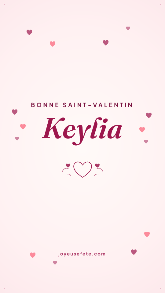 Image « Bonne Saint-Valentin Keylia » au format story
