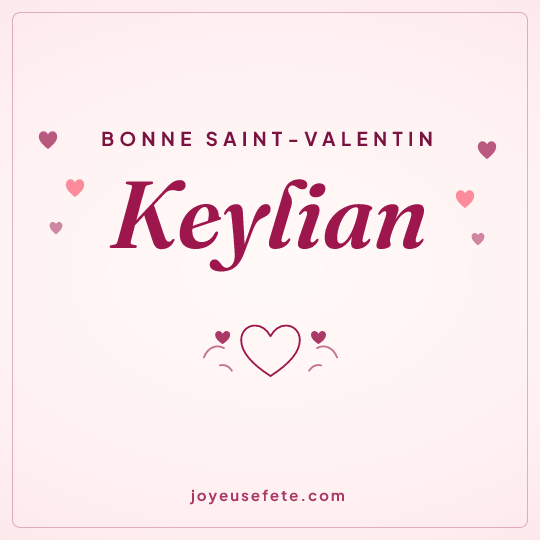 Image carrée « Bonne Saint-Valentin Keylian » pour WhatsApp