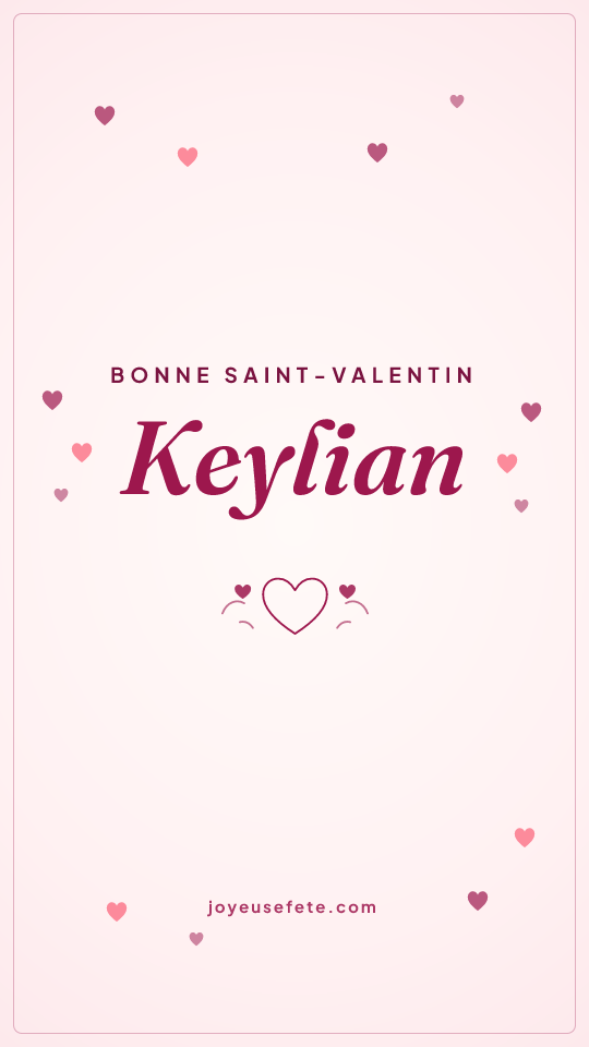Image « Bonne Saint-Valentin Keylian » au format story