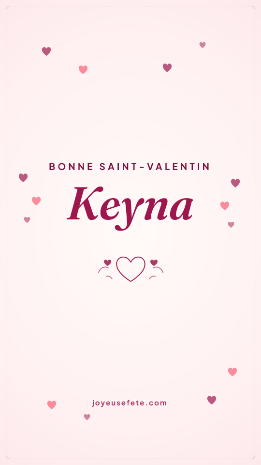 Image « Bonne Saint-Valentin Keyna » au format story