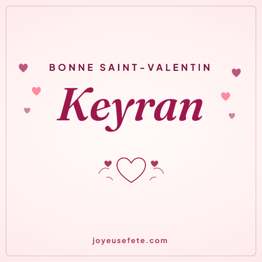Image carrée « Bonne Saint-Valentin Keyran » pour WhatsApp