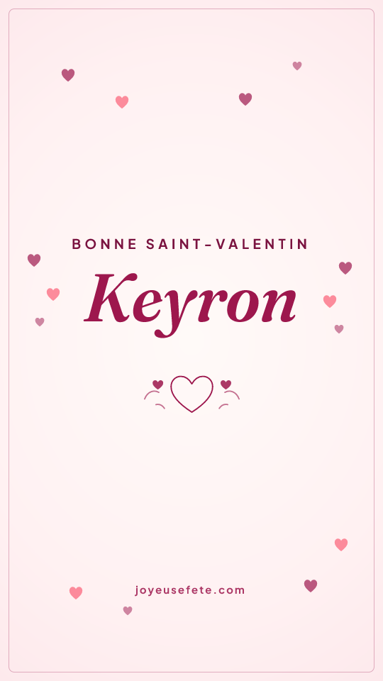Image « Bonne Saint-Valentin Keyron » au format story