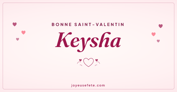 Image « Bonne Saint-Valentin Keysha » au format large