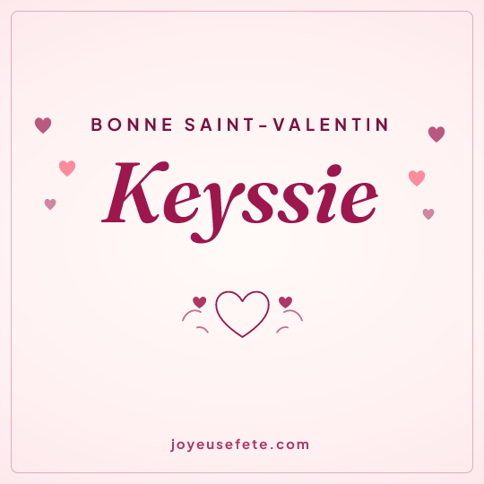 Image carrée « Bonne Saint-Valentin Keyssie » pour WhatsApp
