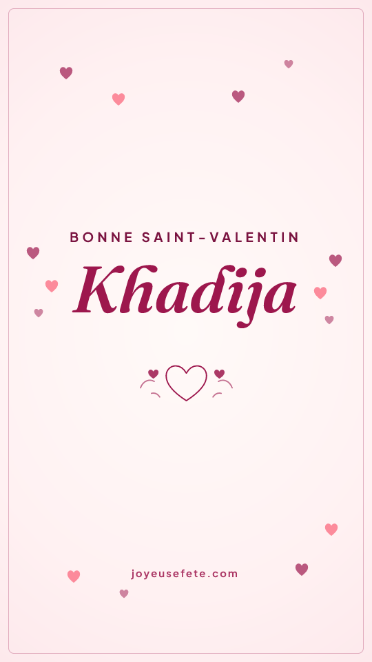 Image « Bonne Saint-Valentin Khadija » au format story