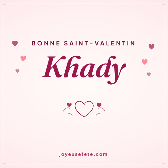 Image carrée « Bonne Saint-Valentin Khady » pour WhatsApp