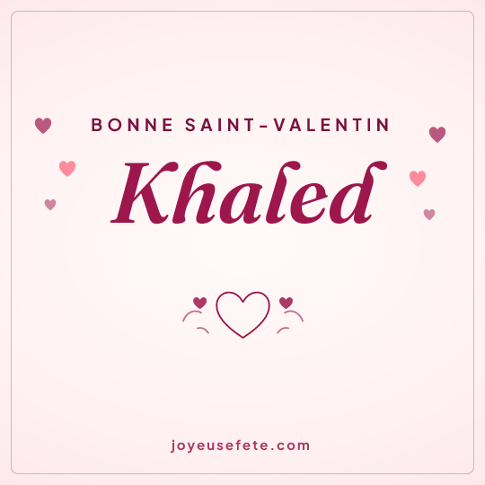 Image carrée « Bonne Saint-Valentin Khaled » pour WhatsApp